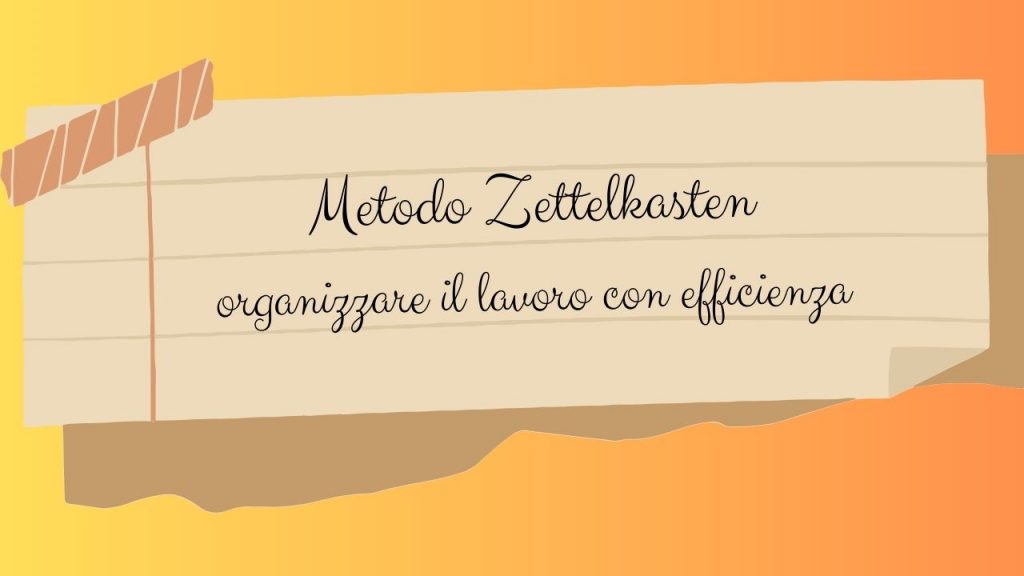 Metodo Zettelkasten organizzare il lavoro con efficienza 1
